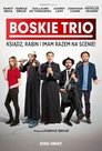 Boskie trio
