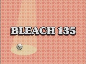 Bleach Odcinek 135