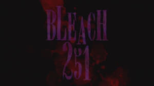 Bleach Odcinek 251