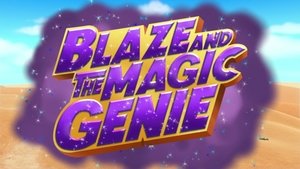 Blaze i Mega Maszyny Blaze i magiczny dżin