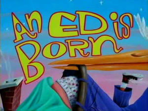 Ed, Edd i Eddy Narodziny gwiazdy