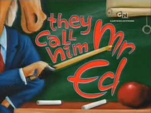 Ed, Edd i Eddy Wołają Go Pan Edzio