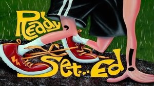 Ed, Edd i Eddy Do biegu gotowy, Ed